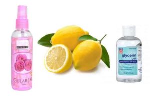 Glycerine, Rose water and Lemon Ke Fayde